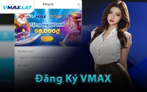 Đăng Ký VMAX
