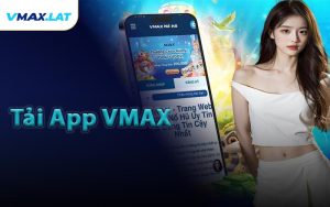 Tải App VMAX