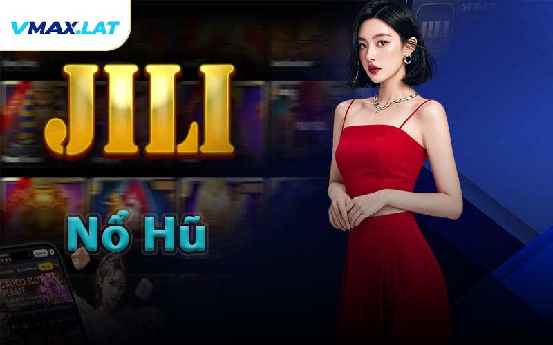Nổ Hũ JILI