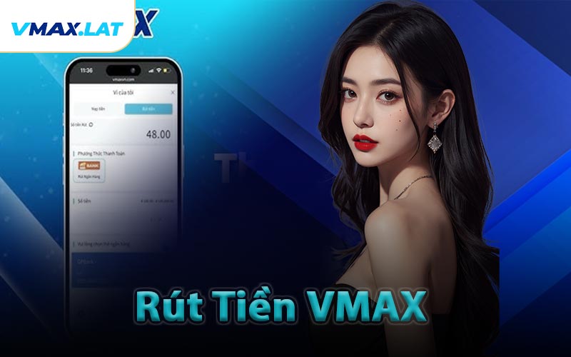 Rút Tiền VMAX